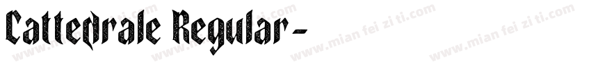 Cattedrale Regular字体转换
